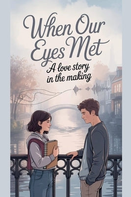 When Our Eyes Met by Evelyn Sloane