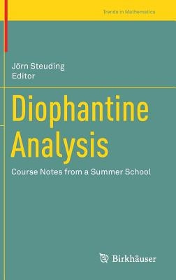 Diophantine Analysis: Course Notes from a Summer School by Bujačic, Sanda