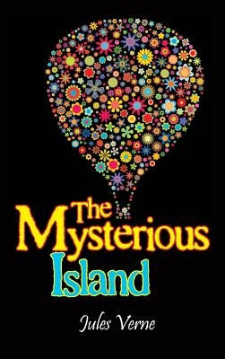 The Mysterious Island by Verne, Jules