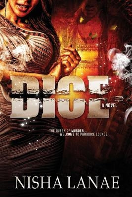 Dice: The Queen of Murder by Lanae, Nisha