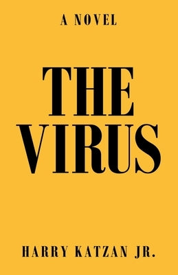 The Virus by Katzan, Harry, Jr.