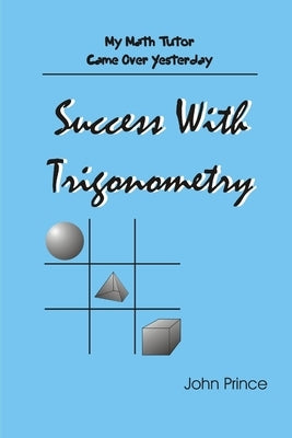 Success With Trigonometry by Prince, John