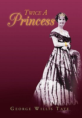 Twice a Princess by Tate, George Willis