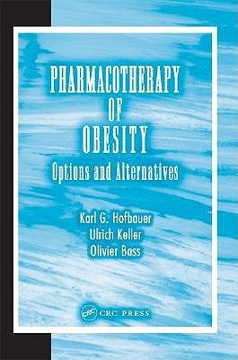Pharmacotherapy of Obesity: Options and Alternatives by Hofbauer, Karl G.