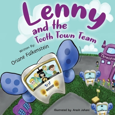 Lenny and the Tooth Town Team by Jahani, Arash