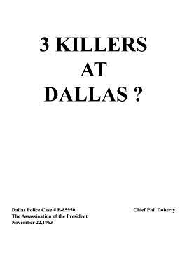 3 Killers at Dallas by Doherty, Chief Phil