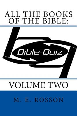All the Books of the Bible: Bible Quiz: Volume Two by Rosson, M. E.