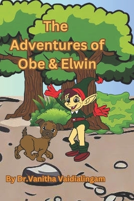 Adventures of Obe and Elwin by Vaidialingam, Vanitha
