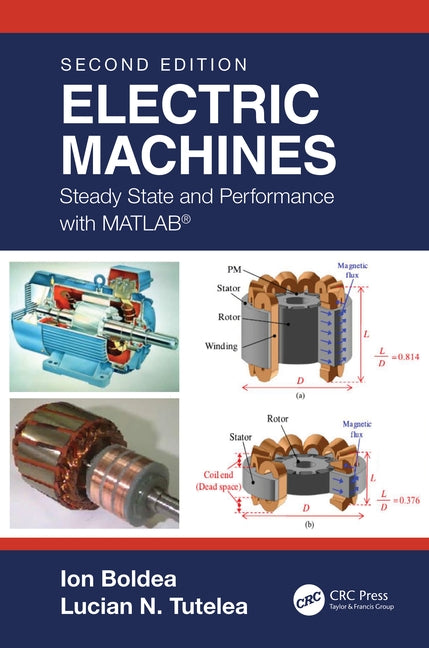 Electric Machines: Steady State and Performance with MATLAB(R) by Boldea, Ion