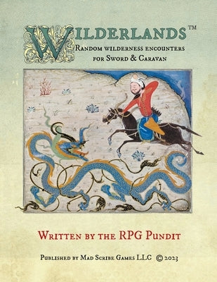 Wilderlands - Random wilderness encounters for Sword & Caravan by Pundit, The Rpg