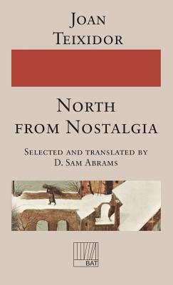 North from Nostalgia by Joan Teixidor