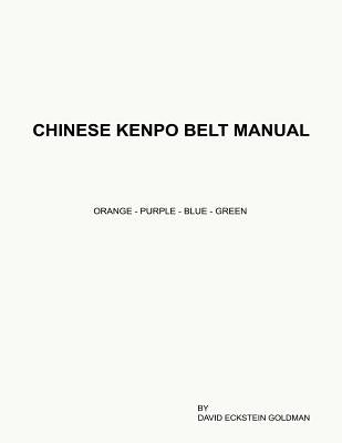 Chinese Kenpo Belt Manual by Goldman, David Eckstein