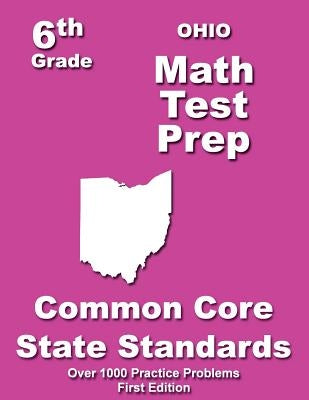Ohio 6th Grade Math Test Prep: Common Core Learning Standards by Treasures, Teachers'