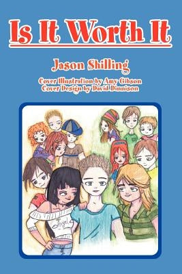 Is It Worth It by Shilling, Jason