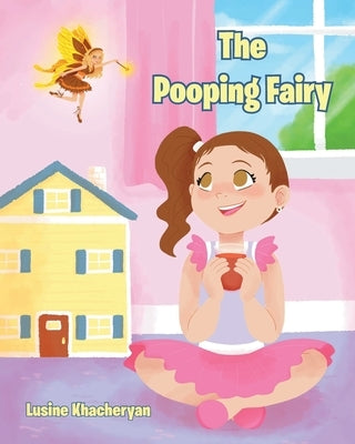 The Pooping Fairy by Khacheryan, Lusine
