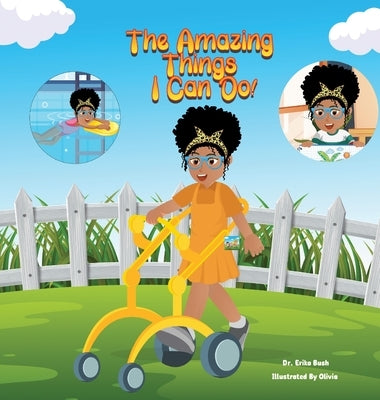 The Amazing Things I Can Do! by Bush, Erika