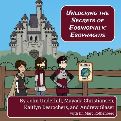 Unlocking the Secrets of Eosinophilic Esophagitis by DesRochers, Kaitlyn