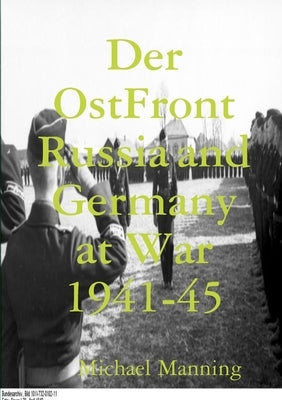 Der OstFront Russia and Germany at War 1941-45 by Manning, Michael