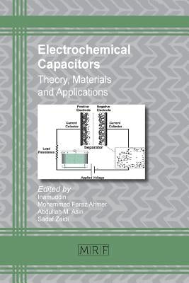 Electrochemical Capacitors: Theory, Materials and Applications by Inamuddin