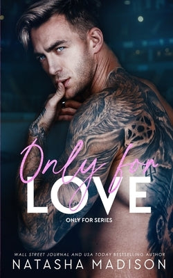 Only For Love: An opposites attract, friends to lovers, hockey romance. (Deluxe) by Madison