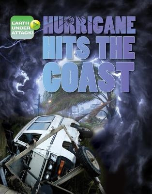 Hurricane Hits the Coast by Spilsbury, Louise A.