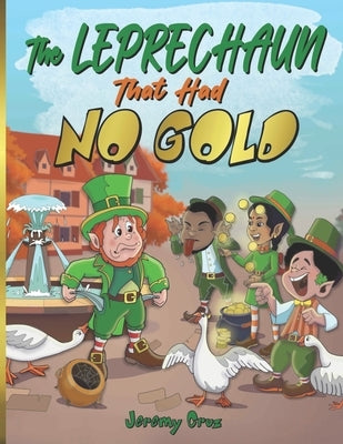 The Leprechaun That Had No Gold by Yalcin, Elena