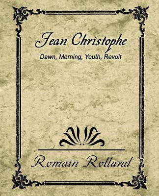 Jean-Christophe Dawn Morning Youth Revolt by Romain Rolland