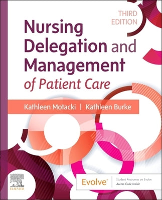 Nursing Delegation and Management of Patient Care by Motacki, Kathleen