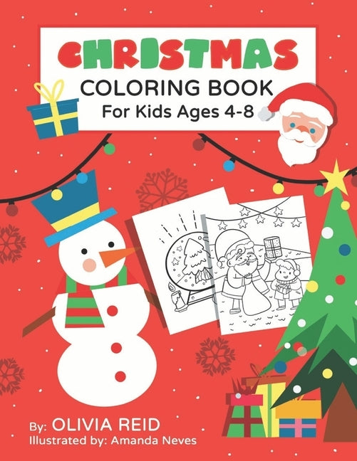 Christmas Coloring Book for Kids Ages 4-8: Fun and Learning Coloring Pages for Preschool, Kindergarten, and School-Age Children with Beautiful Christm by Neves, Amanda