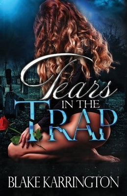 Tears In The Trap by Karrington, Blake