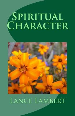 Spiritual Character by Lambert, Lance