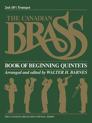 The Canadian Brass Book of Beginning Quintets: 2nd Trumpet by Hal Leonard Corp