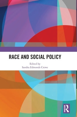 Race and Social Policy by Crewe, Sandra Edmonds