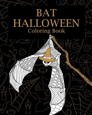 Bat Halloween Coloring Book: Halloween Coloring Books for Bat Lovers, Bat Patterns Zentangle by Paperland