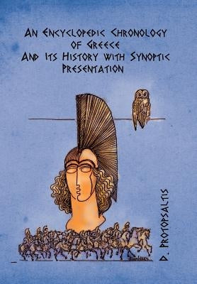 An Encyclopedic Chronology of Greece and Its History by Protopsaltis, Demetrios