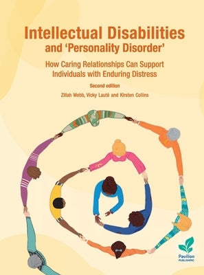 Intellectual Disabilities and 'Personality Disorder': How Caring Relationships Can Support Individuals with Enduring Distress by Lauté, Vicky