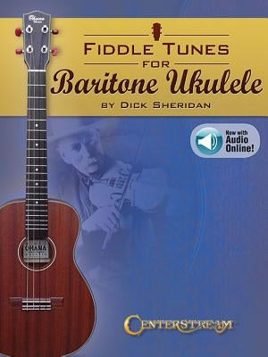 Fiddle Tunes for Baritone Ukulele by Sheridan, Dick