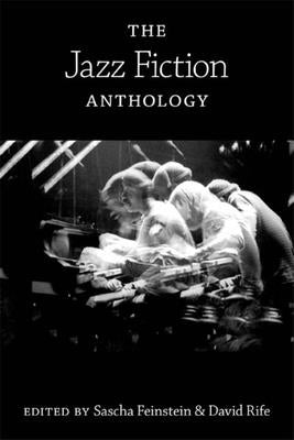 The Jazz Fiction Anthology by Feinstein, Sascha