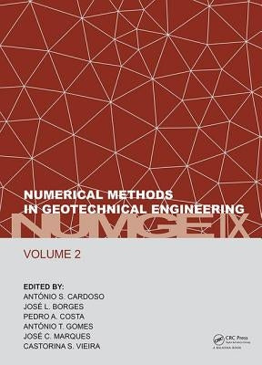 Numerical Methods in Geotechnical Engineering IX, Volume 2: Proceedings of the 9th European Conference on Numerical Methods in Geotechnical Engineerin by Cardoso, António