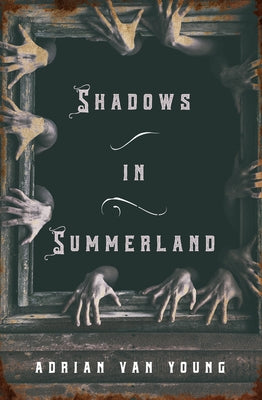 Shadows in Summerland by Van Young, Adrian