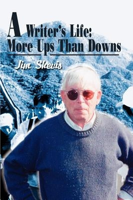 A Writer's Life: More Ups Than Downs by Shevis, James M.