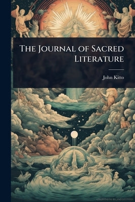 The Journal of Sacred Literature by Kitto, John