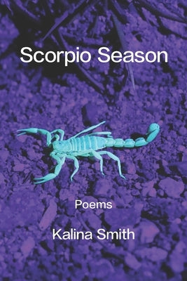 Scorpio Season by Smith, Kalina