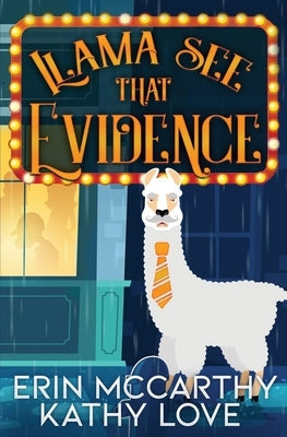Llama See That Evidence by Love, Kathy