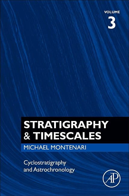 Cyclostratigraphy and Astrochronology: Volume 3 by Montenari, Michael