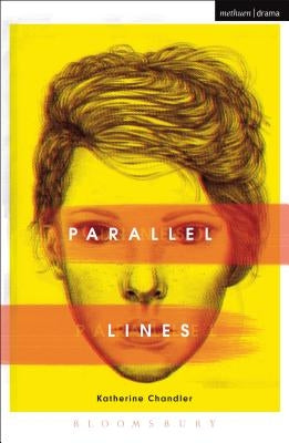 Parallel Lines by Chandler, Katherine