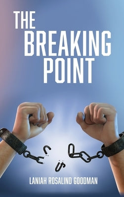 The Breaking Point by Goodman, Laniah Rosalind