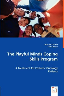 The Playful Minds Coping Skills Program by Del Rio, Maribel