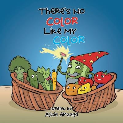 There's No Color Like My Color by Arzaga, Alicia