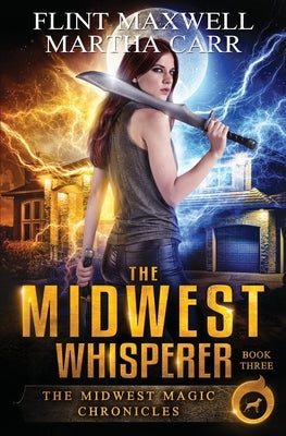The Midwest Whisperer: The Revelations of Oriceran by Carr, Martha